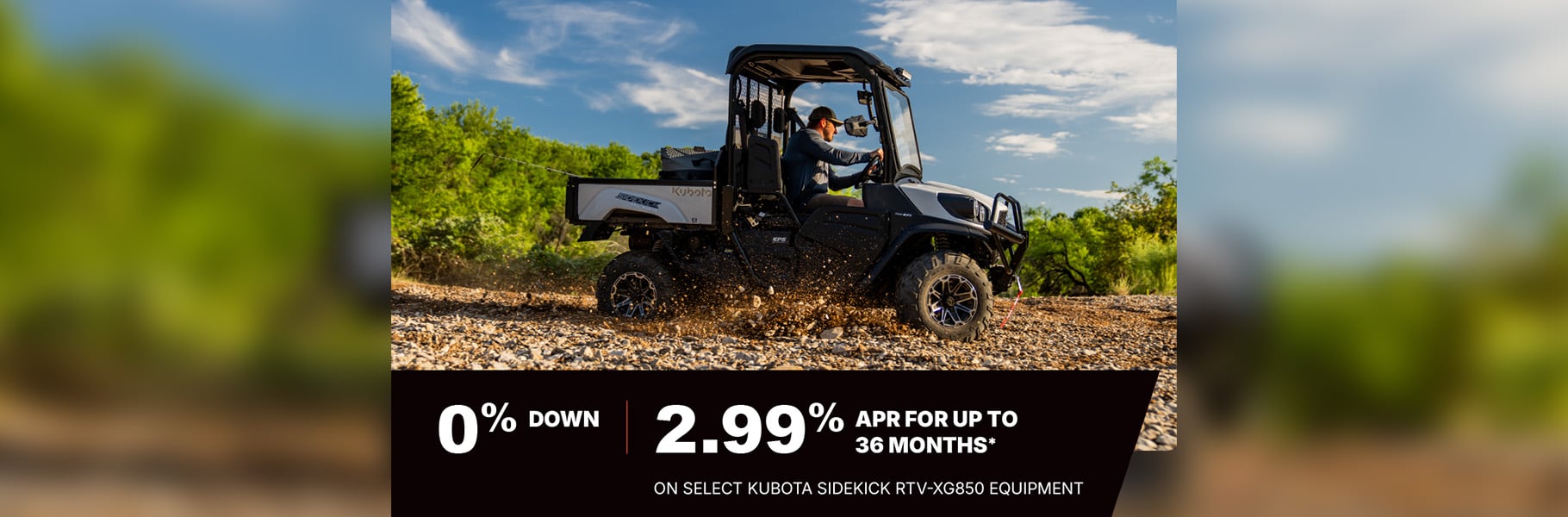 Kubota 0% down or 2.99& apr for up to 36 months on kubota sidekick rtv-xg850